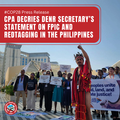 #COP28 PRESS RELEASE: CPA decries DENR Secretary’s Statement on FPIC and red-tagging in the Philippines