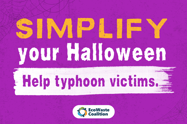 EcoWaste Coalition: Cut Halloween Expenses, Help Typhoon Kristine Survivors